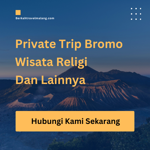 private trip bromo, wisata religi dan lainnya